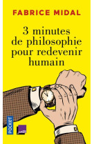 3 minutes de philosophie pour redevenir humain