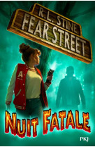 Fear street - nuit fatale