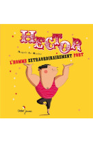 Hector, l-homme extraordinairement fort