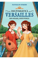 Des jumeaux a versailles roi soleil nous voila