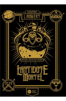 L-antidote mortel - tome 1