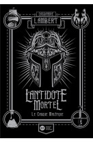 L-antidote mortel - t2 - le casque malefique