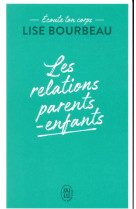 Ecoute ton corps - les relations parents-enfants