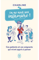 On ne naît pas infirmière !