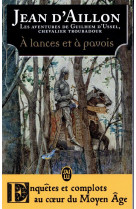 Les aventures de guilhem d'ussel, chevalier troubadour - à lances et à pavois