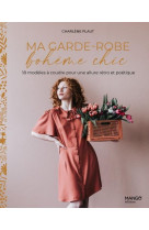 Ma garde-robe boheme chic. 11 modeles a coudre pour une allure retro et poetique