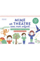 Mime et theatre avec mon enfant