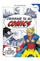 Dessine ta bd comics. techniques et astuces