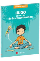 Hugo et les clefs de la concentration