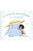 Le livre de mes emotions - la tristesse