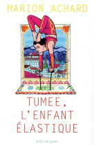 Tumee, l-enfant elastique