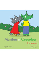 Marilou et crocolou - le secret