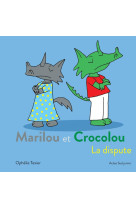 Marilou et crocolou - la dispute