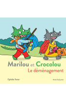 Marilou et crocolou - le demenagement