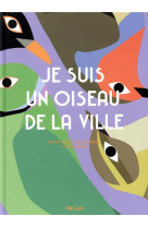 Je suis un oiseau de la ville