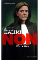 Gisele halimi : non au viol