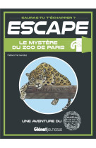 Escape ! le mystere du zoo de paris - une aventure au parc zoologique de paris