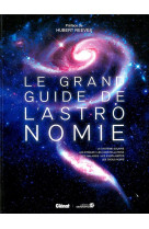 Le grand guide de l-astronomie (6e ed)