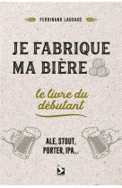 Je fabrique ma biere