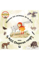 Observer les animaux de la foret avec le petit chaperon rouge