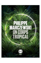 Un corps tropical