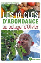 Les 10 cles d-abondance au potager d-olivier