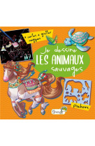 Je dessine les animaux sauvages