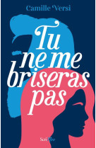 Tu ne me briseras pas