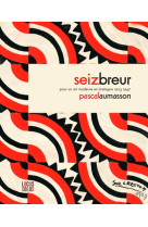 Seiz breur. pour un art moderne en bretagne