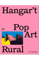 Hangar-t, pop art rural