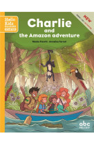 Charlie and the amazon adventure (starter) - (coll. hello kids readers)