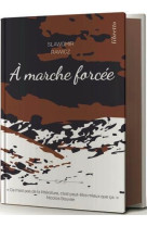 A marche forcée - ed. limitée