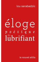 Eloge poetique du lubrifiant