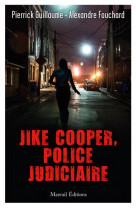 Jike cooper, police judiciaire