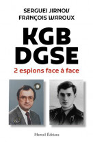 Kgb-dgse, deux espions face a face