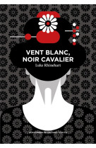 Vent blanc, noir cavalier