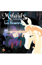 Mylaidy a des soucis tome 7 - la licorne