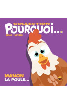 Collection pourquoi... - manon la poule...