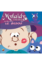 Mylaidy a des soucis t.3 - le bisou