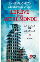 Le r?ve d-un autre monde t01 la tour de l-espoir