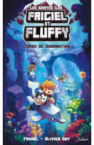 Frigiel et fluffy le cycle des saintes iles - tome 2 l-orbe de domination - vol02