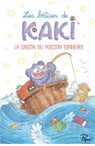 Les betises de kaki - la saison du poisson tonnerre