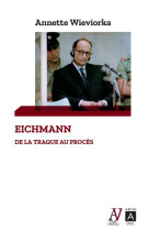 Eichmann : de la traque au proces