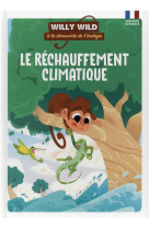 Willy wild - le rechauffement climatique