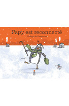 Papy est reconnect?