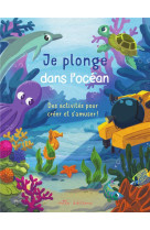 Je plonge dans l-ocean - des activites pour creer et s-amuser !