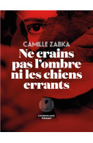 Ne crains pas l-ombre ni les chients errants