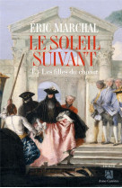 Le soleil suivant, tome 1. les filles du choeur