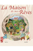 La maison de mes reves