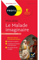 Profil - moliere, le malade imaginaire - toutes les cles d analyse pour le bac (programme de francai